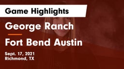 George Ranch  vs Fort Bend Austin  Game Highlights - Sept. 17, 2021