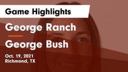 George Ranch  vs George Bush  Game Highlights - Oct. 19, 2021