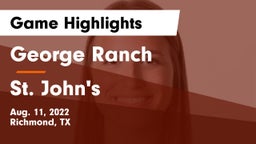 George Ranch  vs St. John's  Game Highlights - Aug. 11, 2022