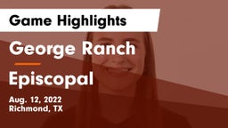 George Ranch  vs Episcopal  Game Highlights - Aug. 12, 2022