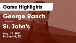 George Ranch  vs St. John's  Game Highlights - Aug. 13, 2022