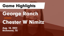 George Ranch  vs Chester W Nimitz  Game Highlights - Aug. 18, 2022