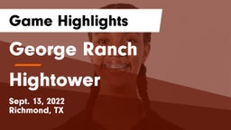 George Ranch  vs Hightower  Game Highlights - Sept. 13, 2022