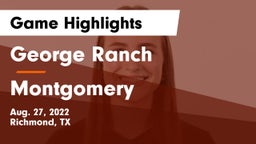 George Ranch  vs Montgomery  Game Highlights - Aug. 27, 2022