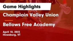 Champlain Valley Union  vs Bellows Free Academy  Game Highlights - April 18, 2023