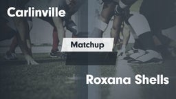 Matchup: Carlinville High vs. Roxana Shells  2016