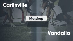 Matchup: Carlinville High vs. Vandalia  2016