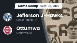 Recap: Jefferson  J-Hawks vs. Ottumwa  2022