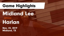 Midland Lee  vs Harlan  Game Highlights - Nov. 22, 2019