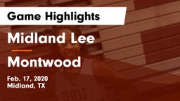 Midland Lee  vs Montwood Game Highlights - Feb. 17, 2020