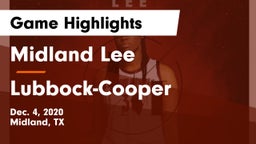Midland Lee  vs Lubbock-Cooper  Game Highlights - Dec. 4, 2020