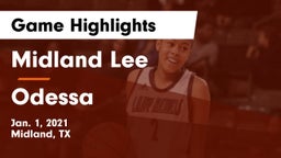 Midland Lee  vs Odessa  Game Highlights - Jan. 1, 2021