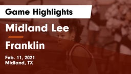 Midland Lee  vs Franklin  Game Highlights - Feb. 11, 2021