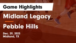 Midland Legacy  vs Pebble Hills  Game Highlights - Dec. 29, 2023