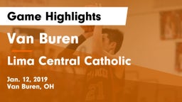 Van Buren  vs Lima Central Catholic  Game Highlights - Jan. 12, 2019