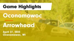Oconomowoc  vs Arrowhead  Game Highlights - April 27, 2023