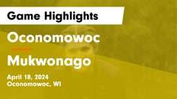 Oconomowoc  vs Mukwonago  Game Highlights - April 18, 2024