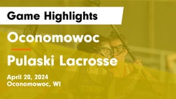 Oconomowoc  vs Pulaski Lacrosse Game Highlights - April 20, 2024