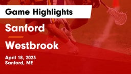 Sanford  vs Westbrook Game Highlights - April 18, 2023