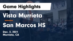 Vista Murrieta  vs San Marcos HS Game Highlights - Dec. 2, 2021
