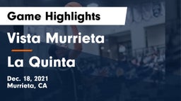Vista Murrieta  vs La Quinta  Game Highlights - Dec. 18, 2021