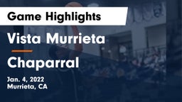 Vista Murrieta  vs Chaparral  Game Highlights - Jan. 4, 2022