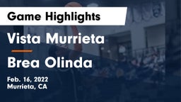 Vista Murrieta  vs Brea Olinda  Game Highlights - Feb. 16, 2022