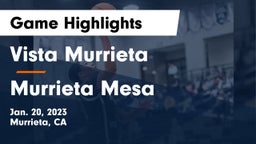Vista Murrieta  vs Murrieta Mesa  Game Highlights - Jan. 20, 2023