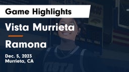 Vista Murrieta  vs Ramona  Game Highlights - Dec. 5, 2023