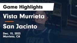 Vista Murrieta  vs San Jacinto  Game Highlights - Dec. 15, 2023