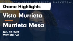 Vista Murrieta  vs Murrieta Mesa  Game Highlights - Jan. 12, 2024