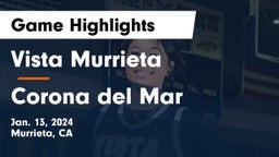 Vista Murrieta  vs Corona del Mar  Game Highlights - Jan. 13, 2024