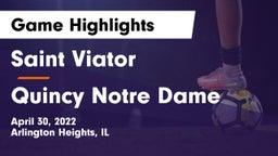 Saint Viator  vs Quincy Notre Dame Game Highlights - April 30, 2022