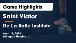 Saint Viator  vs De La Salle Institute Game Highlights - April 15, 2024