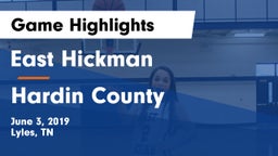 East Hickman  vs Hardin County Game Highlights - June 3, 2019