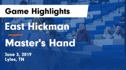 East Hickman  vs Master's Hand Game Highlights - June 3, 2019