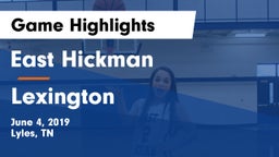 East Hickman  vs Lexington  Game Highlights - June 4, 2019