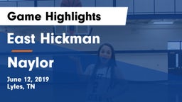 East Hickman  vs Naylor Game Highlights - June 12, 2019