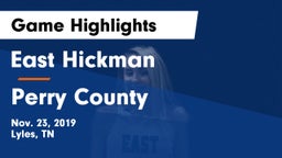 East Hickman  vs Perry County Game Highlights - Nov. 23, 2019