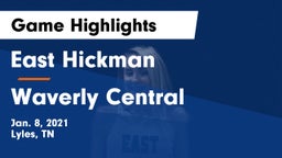 East Hickman  vs Waverly Central  Game Highlights - Jan. 8, 2021