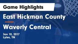 East Hickman County  vs Waverly Central  Game Highlights - Jan 10, 2017