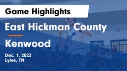 East Hickman County  vs Kenwood  Game Highlights - Dec. 1, 2023