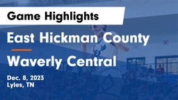 East Hickman County  vs Waverly Central  Game Highlights - Dec. 8, 2023