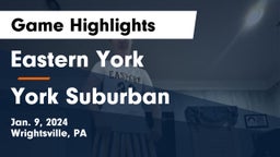 Eastern York  vs York Suburban  Game Highlights - Jan. 9, 2024