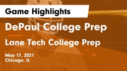 DePaul College Prep  vs Lane Tech College Prep Game Highlights - May 17, 2021