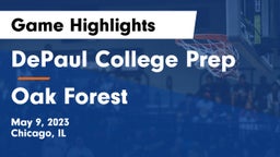 DePaul College Prep  vs Oak Forest  Game Highlights - May 9, 2023