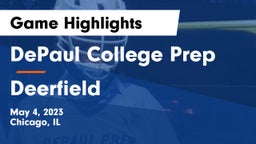 DePaul College Prep  vs Deerfield  Game Highlights - May 4, 2023