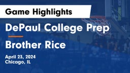 DePaul College Prep vs Brother Rice  Game Highlights - April 23, 2024