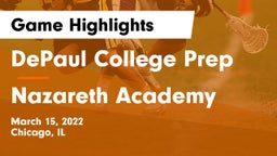 DePaul College Prep  vs Nazareth Academy  Game Highlights - March 15, 2022