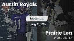 Matchup: Austin Royals vs. Prairie Lea  2019